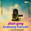 About Shish Gang Ardhang Parvati Song